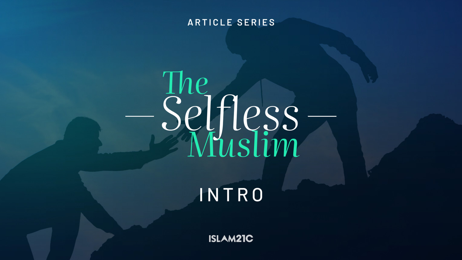 The Selfless Muslim: Introduction